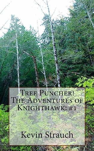 Tree Puncher! (The Adventures of Knighthawk)