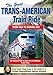 Great Trans American Train Ride: Broadway Limited, Penn Station, Union Station, California Zephyr, The Desert Wind