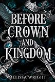 Before Crown and Kingdom (Between Ink and Shadows Book 2)