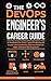 The DevOps Engineers Career Guide: A Handbook for Entry- Level Professionals to get into Continuous Delivery Roles for Agile Software Development