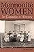 Mennonite Women in Canada: A History (Studies in Immigration and Culture)
