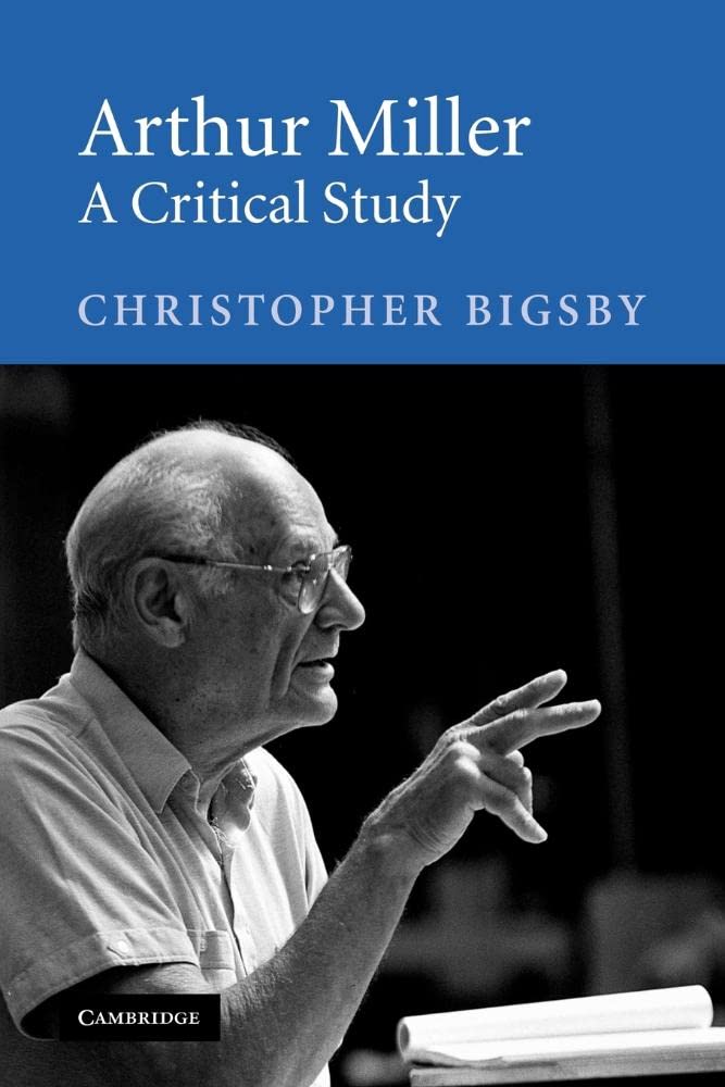 Arthur Miller: A Critical Study, Bigsby, Christopher 9780521605533 New<-