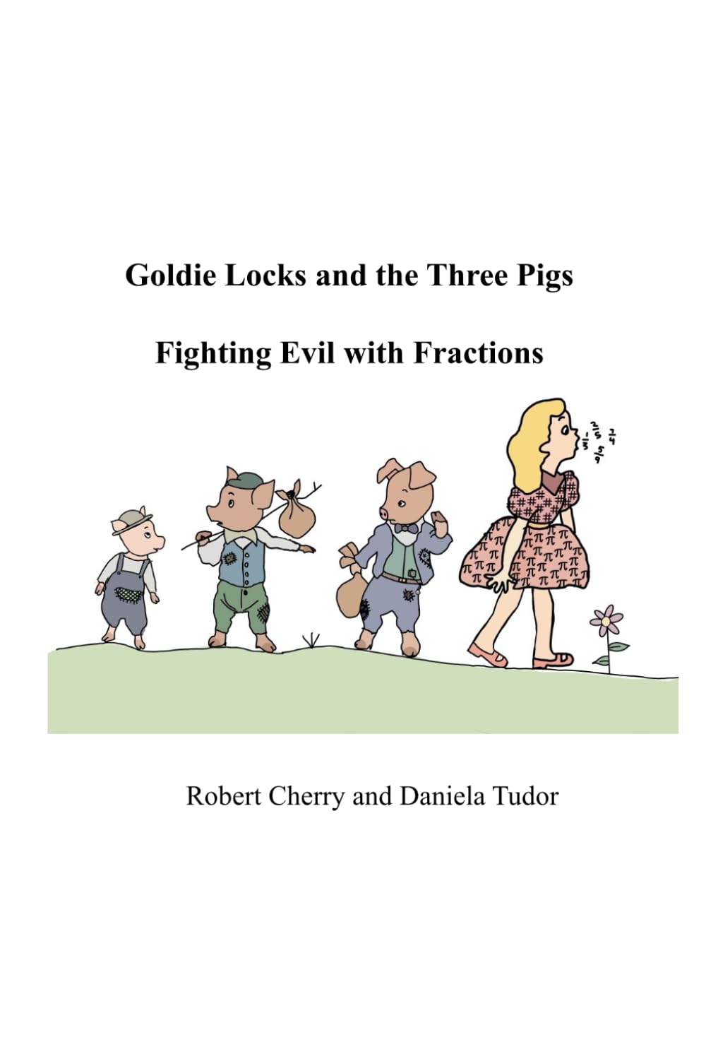 Goldie Locks and the Three Pigs Fighting Evil with Fractions