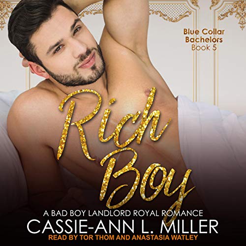Rich Boy Blue Collar Bachelors, Book 5 (Audio Download) CassieAnn L