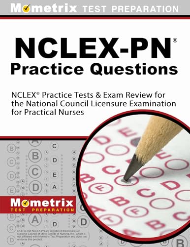 NCLEX-PN Practice Questions: NCLEX Practice Tests & Exam Review for the National Council Licensure Examination for Practical Nurses