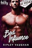 Bad Influence: A Bad Boy Romance