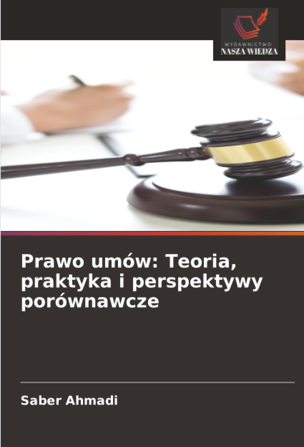 Prawo umów: Teoria, praktyka i perspektywy porównawcze
