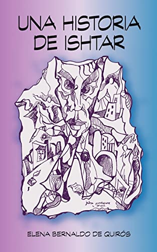 Una Historia de Ishtar (Spanish Edition)