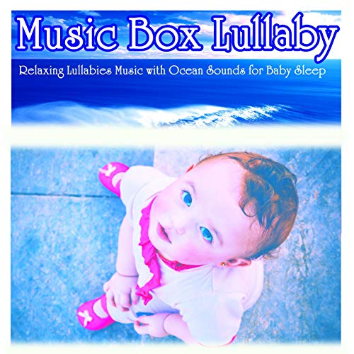 Relaxing Lullabies Music with Ocean Sounds Music Box