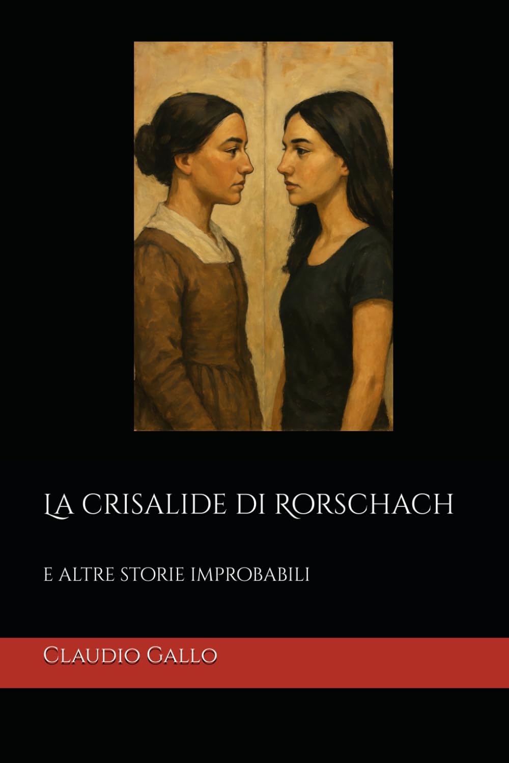 La crisalide di Rorschach: e altre storie improbabili
