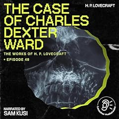 Couverture de The Case of Charles Dexter Ward