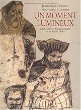 Download Un moment lumineux : La rencontre de Johannes Kepler et de Tycho Brahé PDF