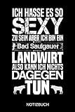  Ich hasse es so sexy zu sein aber ich bin ein Bad Saulgauer Landwirt also kann ich nichts dagegen tun: A5 Notizbuch  Liniert 120 Seiten  ...  Ostern  Vatertag  Muttertag  Namenstag