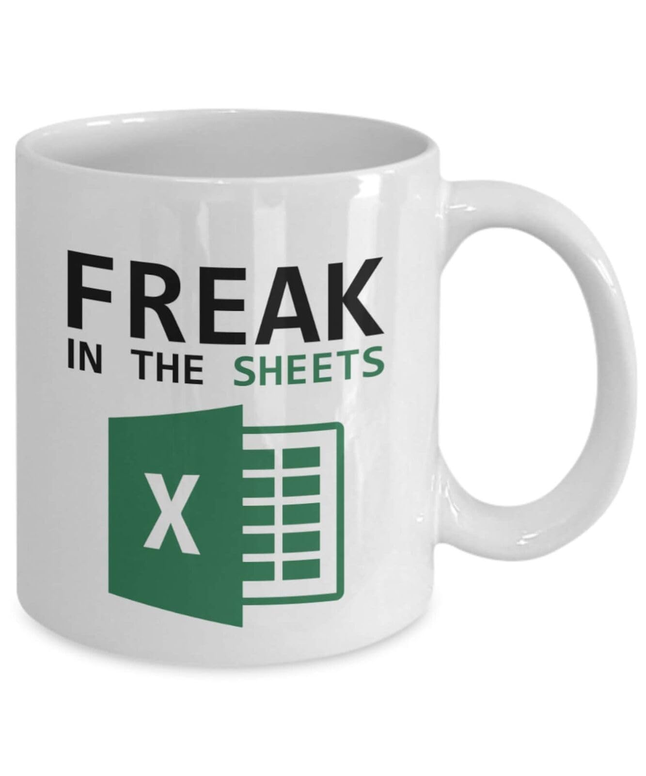 Freak in The Sheets Coffee Mug Funny Office Mug Gift for Coworkers Funny Office Printed Coffee and Tea Ceramic Mug- 320 ML Ceramic Coffee Mug 1453
