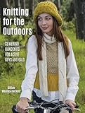 Knitting for the Outdoors: 30 Merino Handknits for Active Guys and Gals
