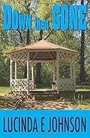 Down Then Gone 0990022595 Book Cover