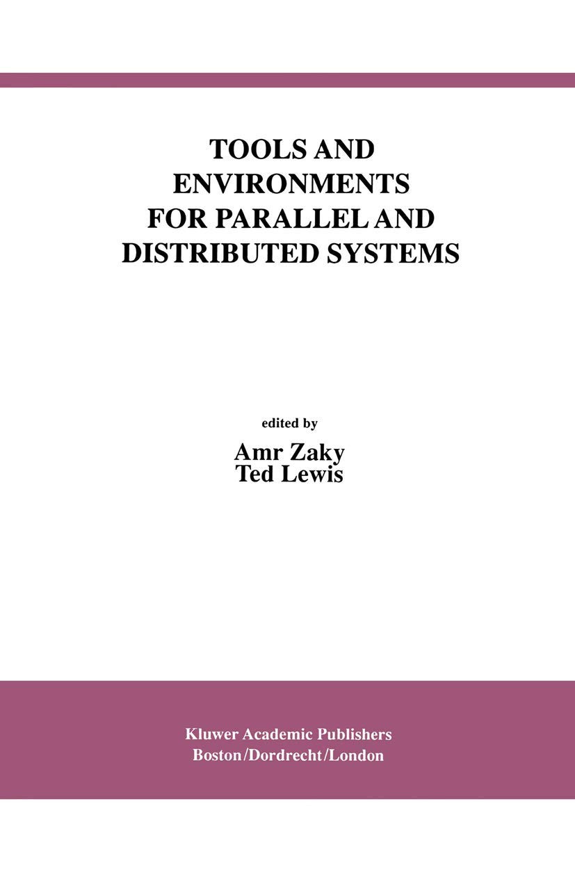 Tools and Environments for Parallel and Distributed Systems (International Series in Software Engineering, Band 2)