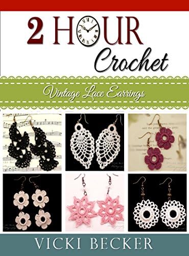Vintage Lace Earrings (2 Hour Crochet Book 1)