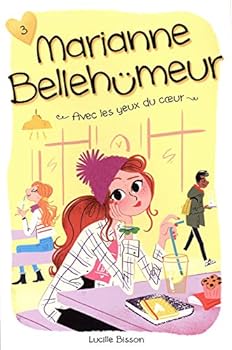 Paperback MARIANNE BELLEHUMEUR V 03 AVEC LES YEUX DU COEUR [French] Book