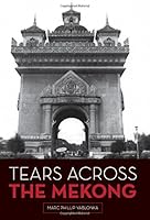 Tears Across The Mekong 0182202496 Book Cover