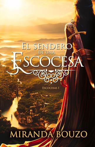 El sendero de una escocesa: Escocesas I