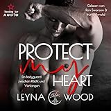 Protect my heart - Ein Bodyguard zwischen Pflicht und Verlangen: Vanguard Security, Band 1