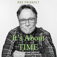 It's About Time Audiolibro Por Ray Frigault arte de portada