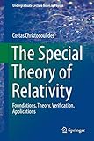 The Special Theory of Relativity: Foundations, Theory, Verification, Applications (Undergraduate Lecture Notes in Physics)