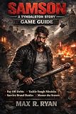 SAMSON: A TYNDALSTON STORY GAME GUIDE: Master Every Battle, Unlock Hidden Paths, Defeat Bosses, and Character Insights