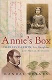 Annie's Box: Charles Darwin, His Daughter And Human Evolution by Randal Keynes (2001-05-03)