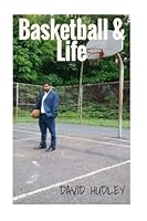 Basketball and Life 1533552371 Book Cover