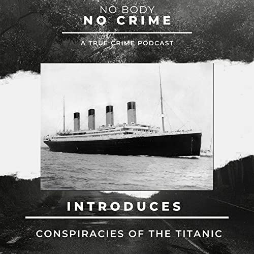 The Conspiracy Of Titanic