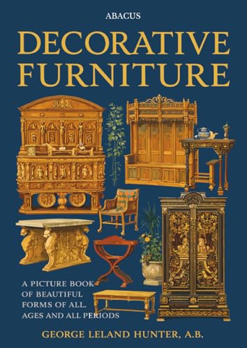 Decorative Furniture: A Picture Book of the Beautiful Forms of