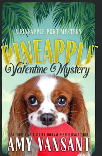 Pineapple Valentine Mystery: A Mid-Life Cozy Mystery Romance: 17