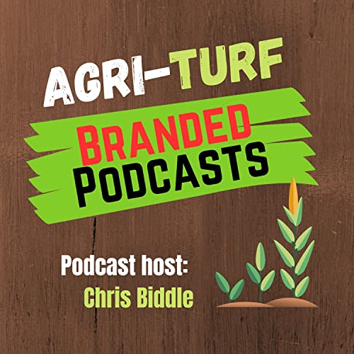 AGRI TURF BRANDED PODCASTS Podcast Por Chris Biddle arte de portada