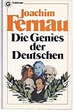 Die Genies der Deutschen. - Joachim Fernau