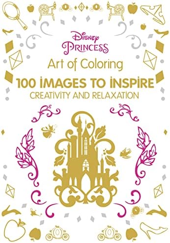 Art of Coloring: Disney Princess: 100 Images to Inspire Creativity and Relaxation