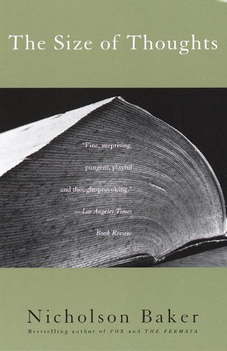 The Size of Thoughts: Essays and Other Lumber (Vintage Contemporaries)      Kindle Edition