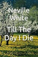 Till The Day I Die (A Granddad series) B0F5W6QKQX Book Cover