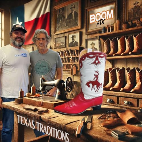 BoomATX Episode #56 - Lee Miller - Texas Traditions Boots