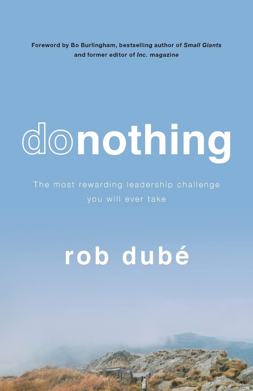 donothing: The most rewarding leadership challenge you'll ever take