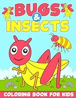 Bugs And Insects Coloring Book For Kids: Simple and Cute 50 Different Bugs And Insects Coloring Page With Tracing For Kids Ages 3-8 B0F5WHSTPW Book Cover