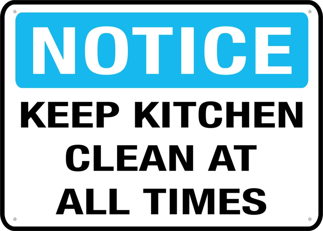 Notice Keep Kitchen Clean At All Times Aluminum Metal Sign 8x12 inch Rust-Free UV Protected Waterproof Weatherproof Fade Resistant 4 Pre-Drilled Holes