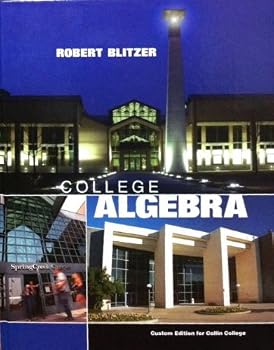 Unknown Binding College Algebra (Custom Edition for Collins College in Tx) Book