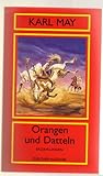  Orangen und Datteln. Erzählungen. Zürcher Ausgabe. Amerika Band 15.