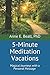 5-Minute Meditation Vacations: Magical Journeys with a Personal Message