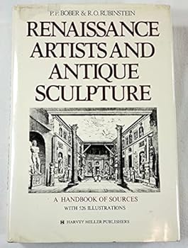 Hardcover Renaissance Artists and Antique Sculpture: A Handbook of Sources Book