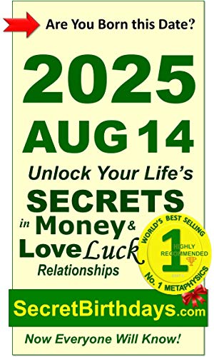 Image of Born 2025 Aug 14? Your Birthday Secrets to Money, Love Relationships Luck: Fortune Telling Self-Help: Numerology, Horoscope, Astrology, Zodiac, Destiny Science, Metaphysics (20250814)
