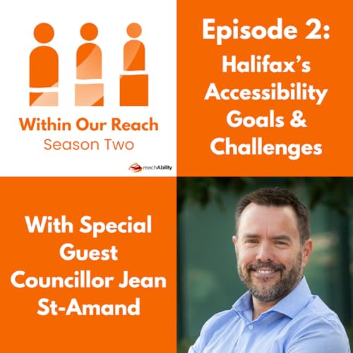 S2 Ep2: Halifax&rsquo;s Accessibility Goals & Challenges with Councillor Jean St-Amand