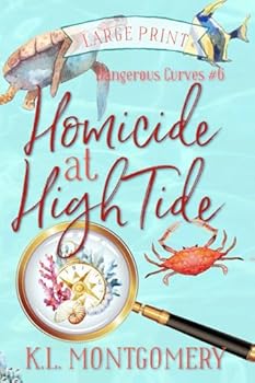 Homicide at High Tide: A Cozy Christian Mystery - Book #6 of the Dangerous Curves